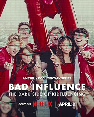 Bad Influence: The Dark Side of Kidfluencing poster